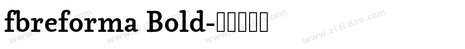 fbreforma Bold字体转换